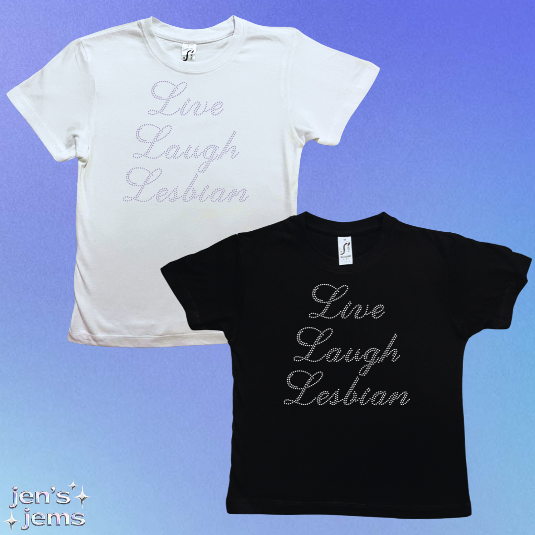 Live Laugh Lesbian Baby Tee