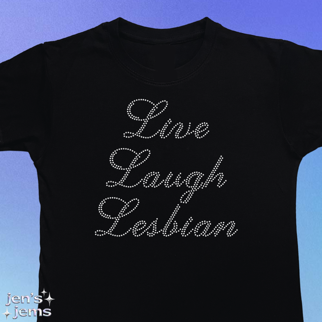 Live Laugh Lesbian Baby Tee