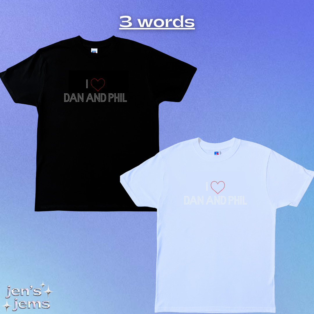 I Love Dan and Phil T-Shirt