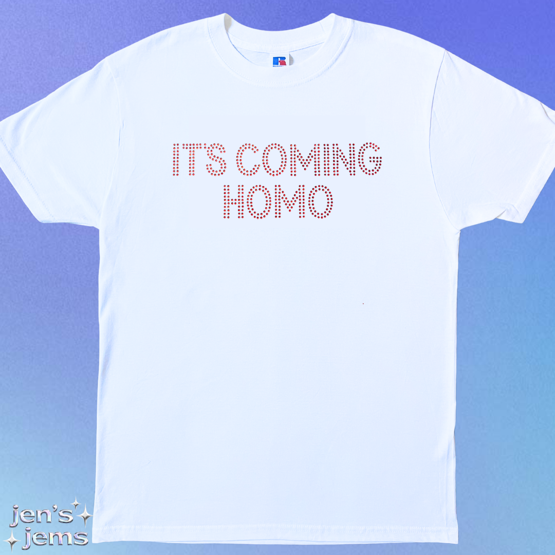 It's Coming Homo T-Shirt
