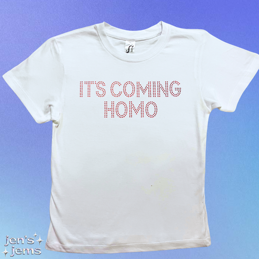 It’s Coming Homo Baby Tee